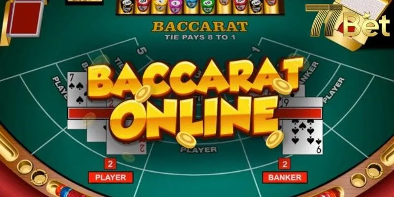 Tải Game Baccarat 77Bet – Trải Nghiệm Lôi Cuốn Cho Bạn